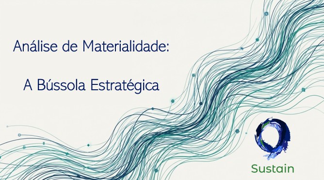 Análise de Materialidade, a bússula estratégica da empresa